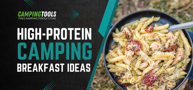 High-Protein Camping Breakfast Ideas