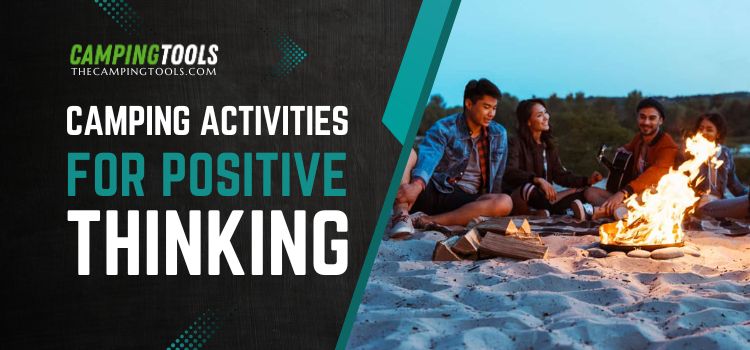 Camping Activities for Positive Thinking